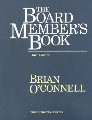 The Board Member'S Book: Making A Difference In Voluntary Organizations