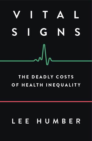 Vital Signs: The Deadly Costs of Health Inequality,Used