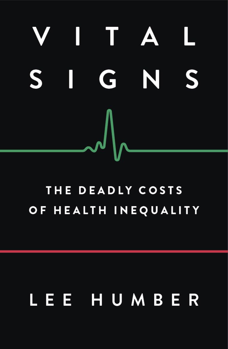 Vital Signs: The Deadly Costs of Health Inequality,Used