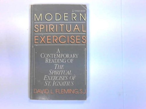 Modern spiritual exercises: A contemporary reading of The spiritual exercises of St. Ignatius,Used
