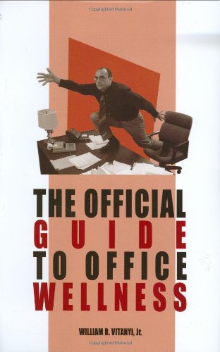 The Official Guide To Office Wellness,New