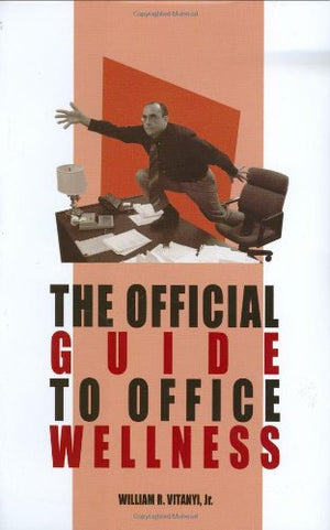 The Official Guide to Office Wellness,Used