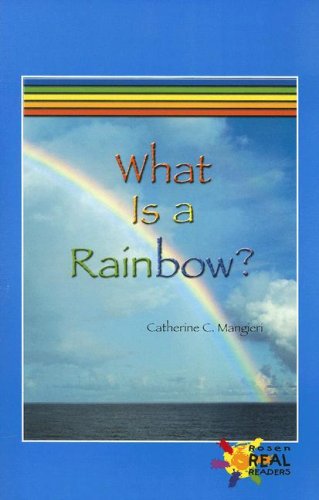 Library Book: What Is A Rainbow? (Rosen Real Readers),New