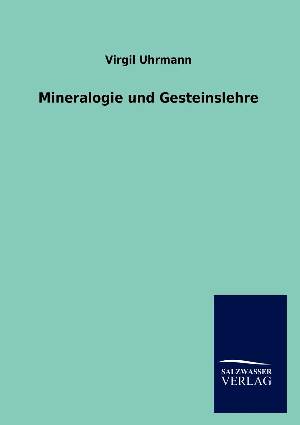 Mineralogie und Gesteinslehre (German Edition),Used