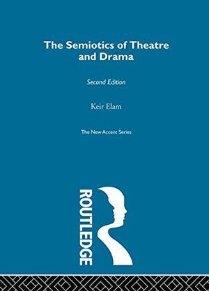 The Semiotics of Theatre and Drama (New Accents),Used