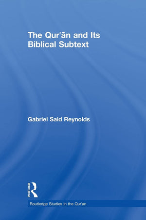 The Qur'An And Its Biblical Subtext (Routledge Studies In The Qur'An),Used