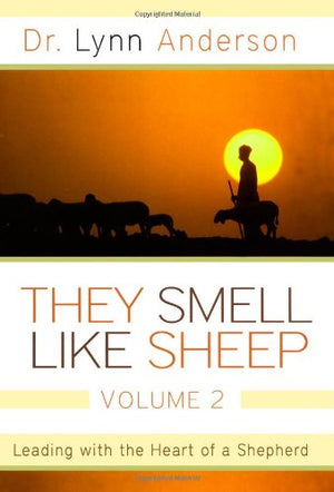 They Smell Like Sheep, Volume 2: Leading with the Heart of a Shepherd,Used