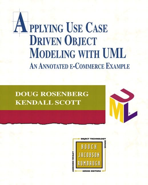 Applying Use Case Driven Object Modeling With Uml: An Annotated ECommerce Example,New