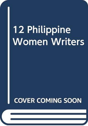 12 Philippine Women Writers,Used