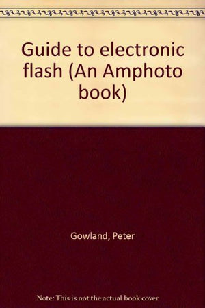 Guide to electronic flash (An Amphoto book),Used