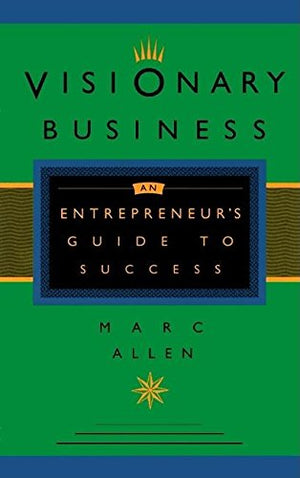 Visionary Business: An Entrepreneur's Guide to Success,Used