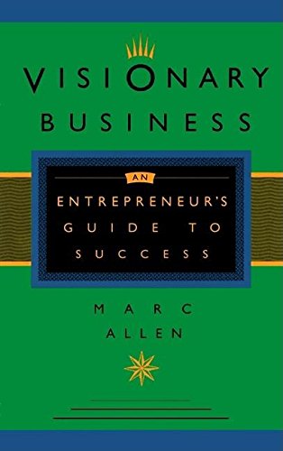 Visionary Business: An Entrepreneur's Guide to Success,Used
