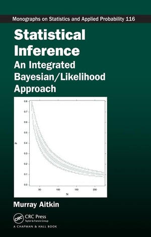 Statistical Inference: An Integrated Bayesian/Likelihood Approach (CRC Monographs on Statistics & Applied Probability (Hardcover,Used