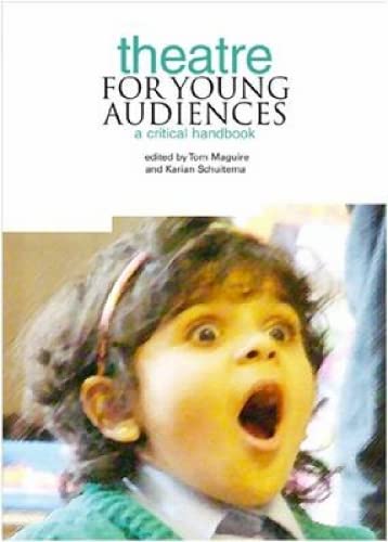 Theatre For Young Audiences: A Critical Handbook,Used