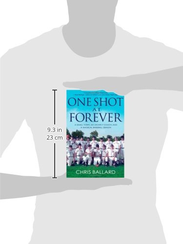 One Shot At Forever: A Small Town, An Unlikely Coach, And A Magical Baseball Season,Used