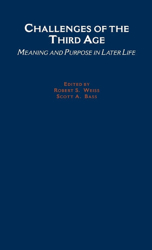 Challenges of the Third Age: Meaning and Purpose in Later Life,Used