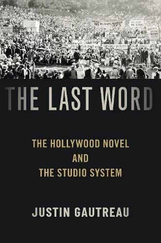 The Last Word: The Hollywood Novel and the Studio System,Used