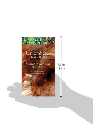 Remembered Remedies: Scottish Traditional Plant Lore,Used