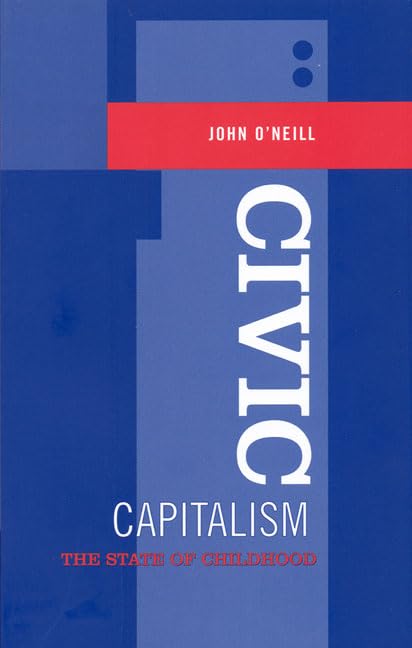 Civic Capitalism: The State of Childhood (Heritage),Used
