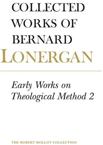 Early Works on Theological Method 2: Volume 23 (Collected Works of Bernard Lonergan),Used