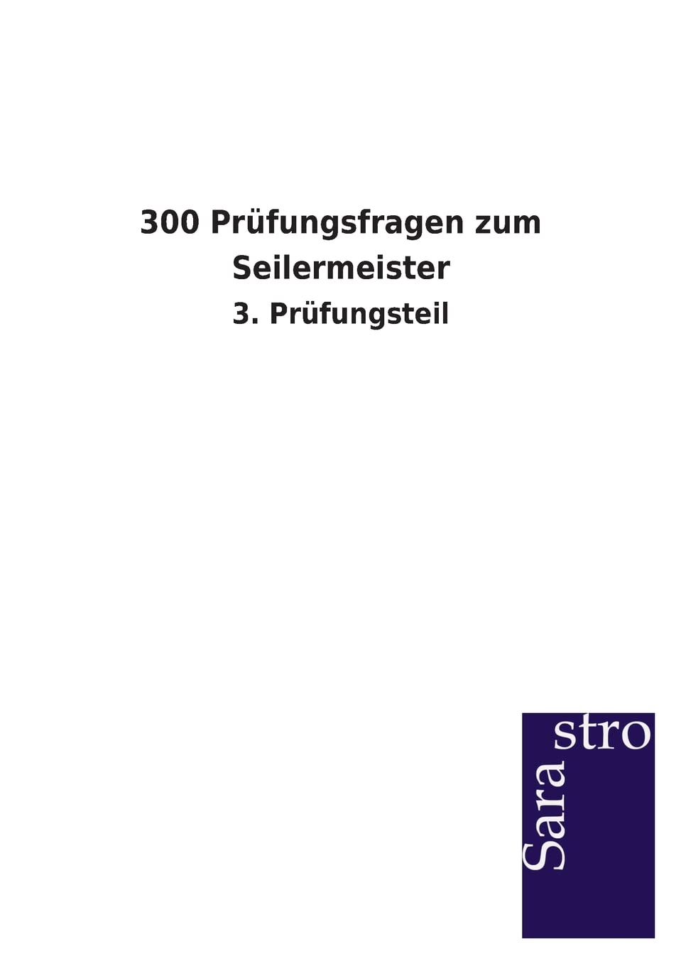 300 Prfungsfragen zum Seilermeister (German Edition),Used