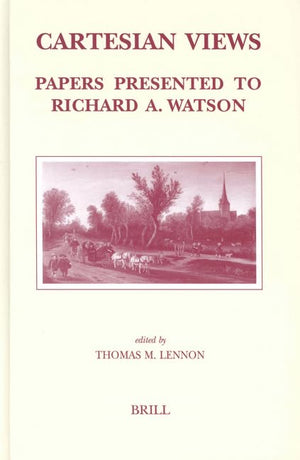 Cartesian Views: Papers Presented to Richard A. Watson (Brill's Studies in Intellectual History),Used