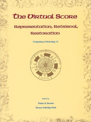 The Virtual Score: Representation, Retrieval, Restoration,Used