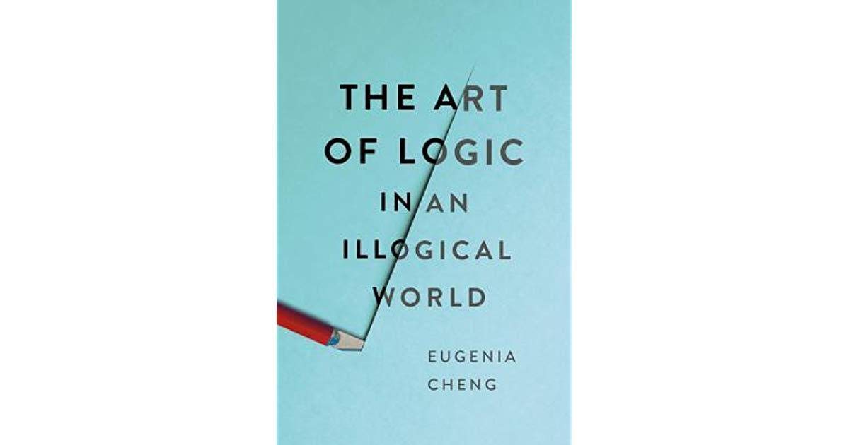 The Art Of Logic In An Illogical World