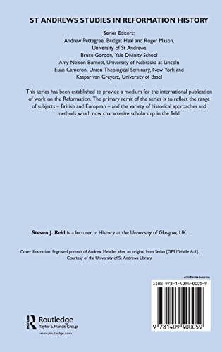 Humanism and Calvinism: Andrew Melville and the Universities of Scotland, 15601625 (St Andrews Studies in Reformation History),Used
