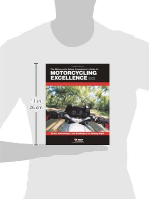 The Motorcycle Safety Foundation's Guide to Motorcycling Excellence: Skills, Knowledge, and Strategies for Riding Right (2nd Edi,Used