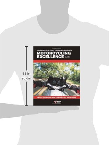 The Motorcycle Safety Foundation's Guide to Motorcycling Excellence: Skills, Knowledge, and Strategies for Riding Right (2nd Edi,Used