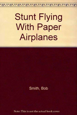 Stunt Flying With Paper Airplanes,Used