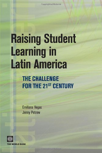 Raising Student Learning In Latin America: The Challenge For The 21St Century (Latin American Development Forum),New
