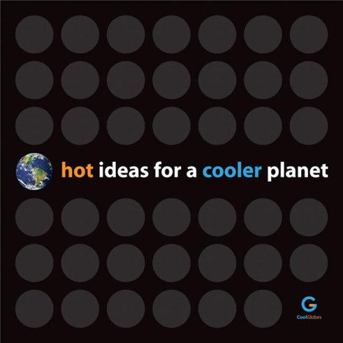 Hot Ideas For A Cooler Planet,New