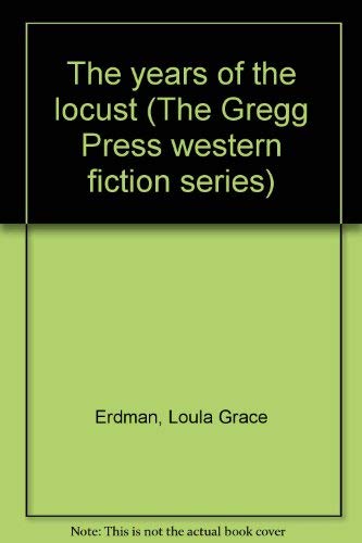 The years of the locust (The Gregg Press western fiction series),Used