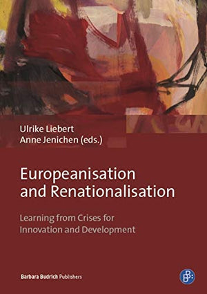 Europeanisation and Renationalisation: Learning from Crises for Innovation and Development,Used