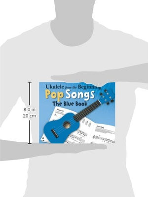 Ukulele from the Beginning  Pop Songs: The Blue Book (Ukulele from the Beginning, 1),Used