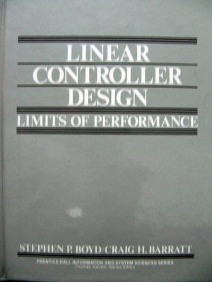 Linear Controller Design: Limits of Performance (Prentice Hall Information and System Sciences Series),Used
