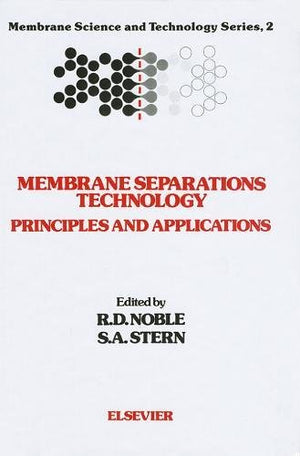 Membrane Separations Technology: Principles And Applications (Volume 2) (Membrane Science And Technology, Volume 2)