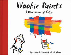 Woobie Paints: The Discovery of Color (Woobies Adventures),Used