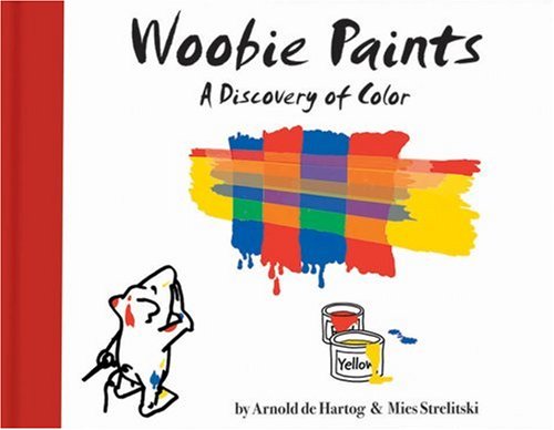 Woobie Paints: The Discovery of Color (Woobies Adventures),Used