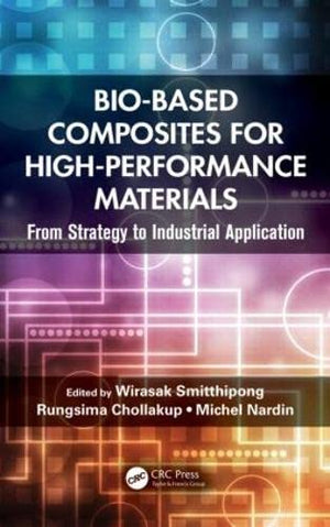 BioBased Composites for HighPerformance Materials: From Strategy to Industrial Application,Used