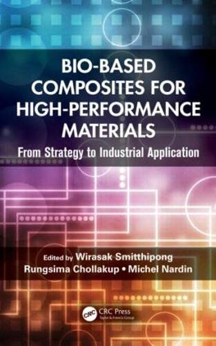 BioBased Composites for HighPerformance Materials: From Strategy to Industrial Application,Used
