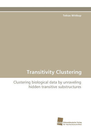 Transitivity Clustering: Clustering biological data by unraveling hidden transitive substructures,Used