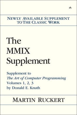 MMIX Supplement, The: Supplement to The Art of Computer Programming Volumes 1, 2, 3 by Donald E. Knuth,Used