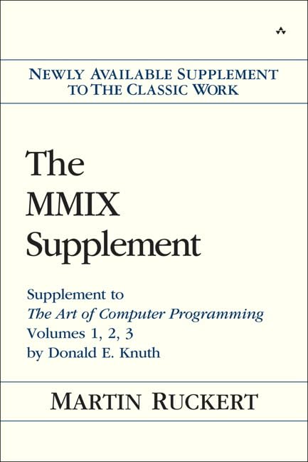 MMIX Supplement, The: Supplement to The Art of Computer Programming Volumes 1, 2, 3 by Donald E. Knuth,Used