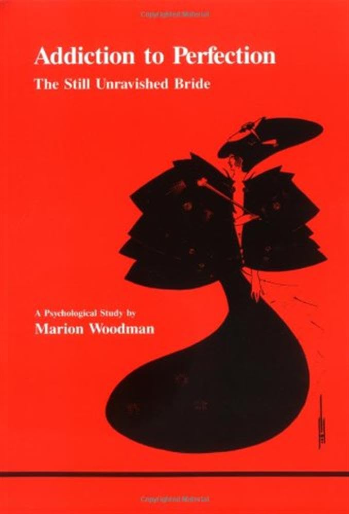 Addiction To Perfection (Studies in Jungian Psychology),Used
