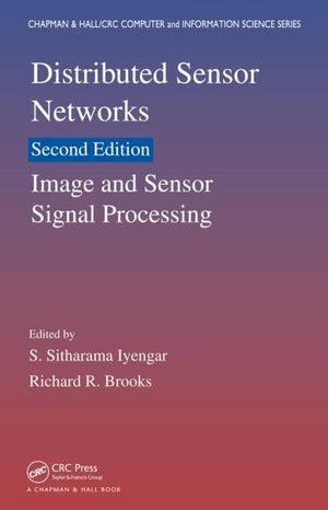 Distributed Sensor Networks: Image and Sensor Signal Processing (Volume One) (Chapman & Hall/CRC Computer and Information Scienc,Used