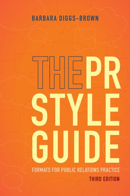 The PR Styleguide: Formats for Public Relations Practice,New