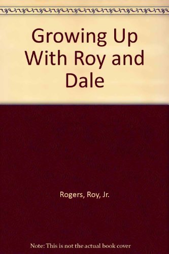 Growing Up With Roy and Dale,Used